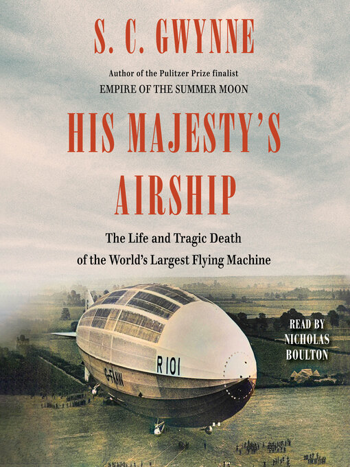 Title details for His Majesty's Airship by S. C.  Gwynne - Available